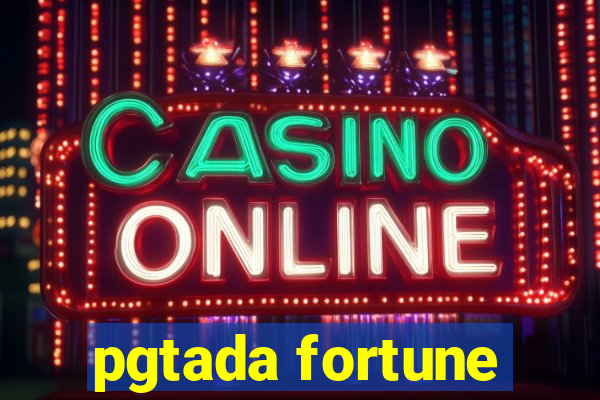 pgtada fortune